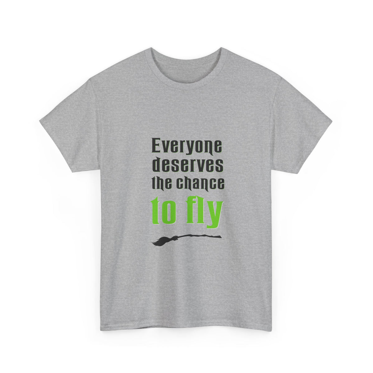 Everyone deserves a chance to fly (Wicked) - Unisex Heavy Cotton Tee
