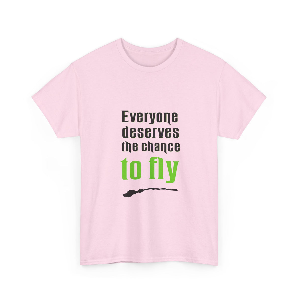 Everyone deserves a chance to fly (Wicked) - Unisex Heavy Cotton Tee