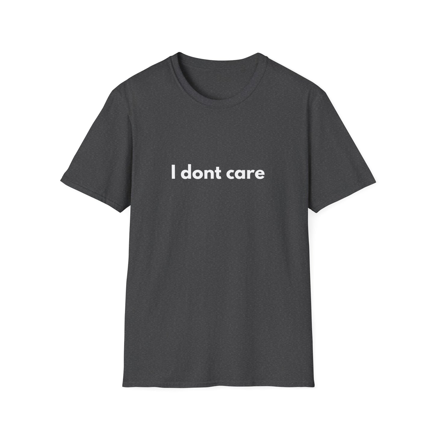 I Dont Care - Funny - Unisex Softstyle T-Shirt