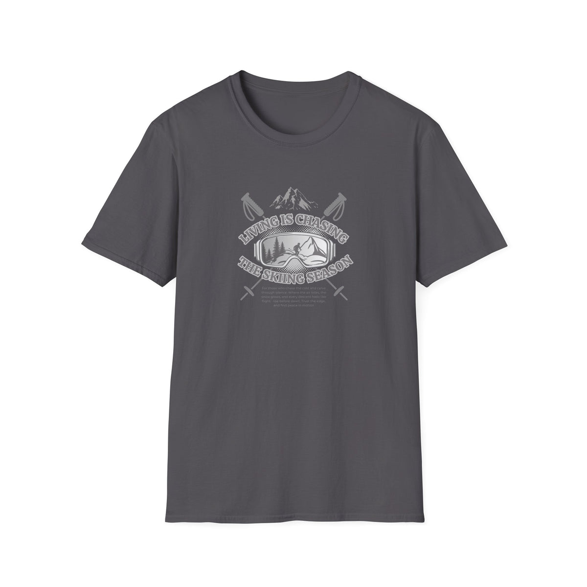 Chasing the ski season - Unisex Softstyle T-Shirt