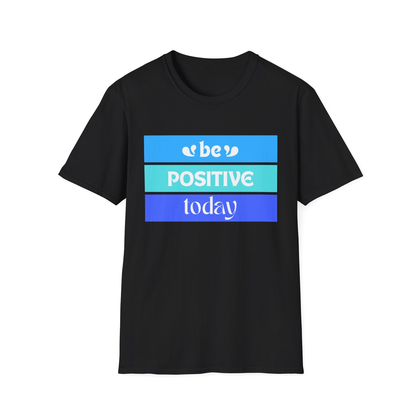 Be Positive Today (blue) - Unisex Softstyle T-Shirt