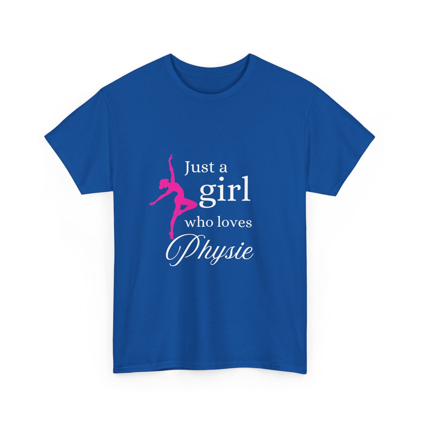 Just a girl who loves Physie - Unisex Heavy Cotton Tee