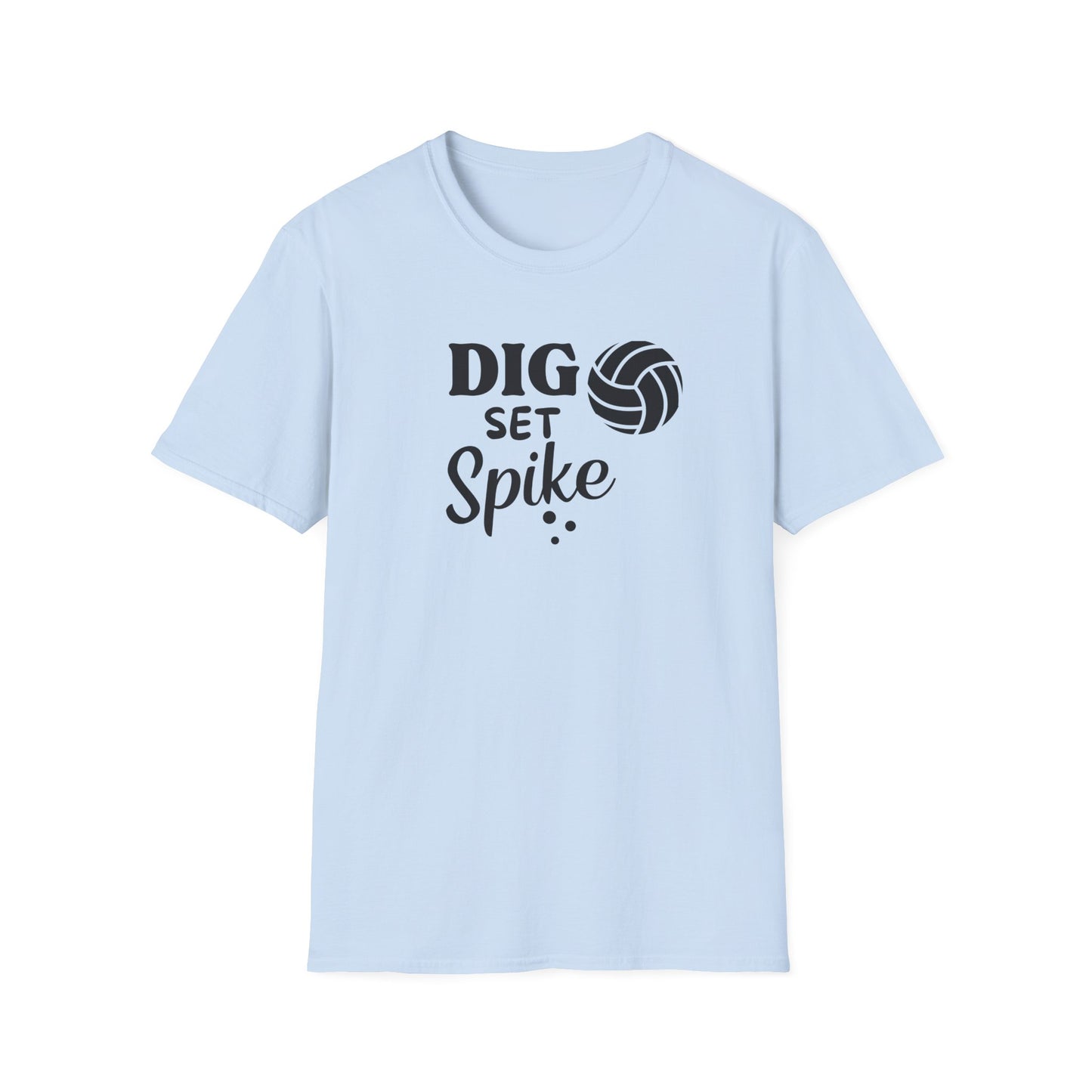 Dig Set Spike - Unisex Softstyle T-Shirt