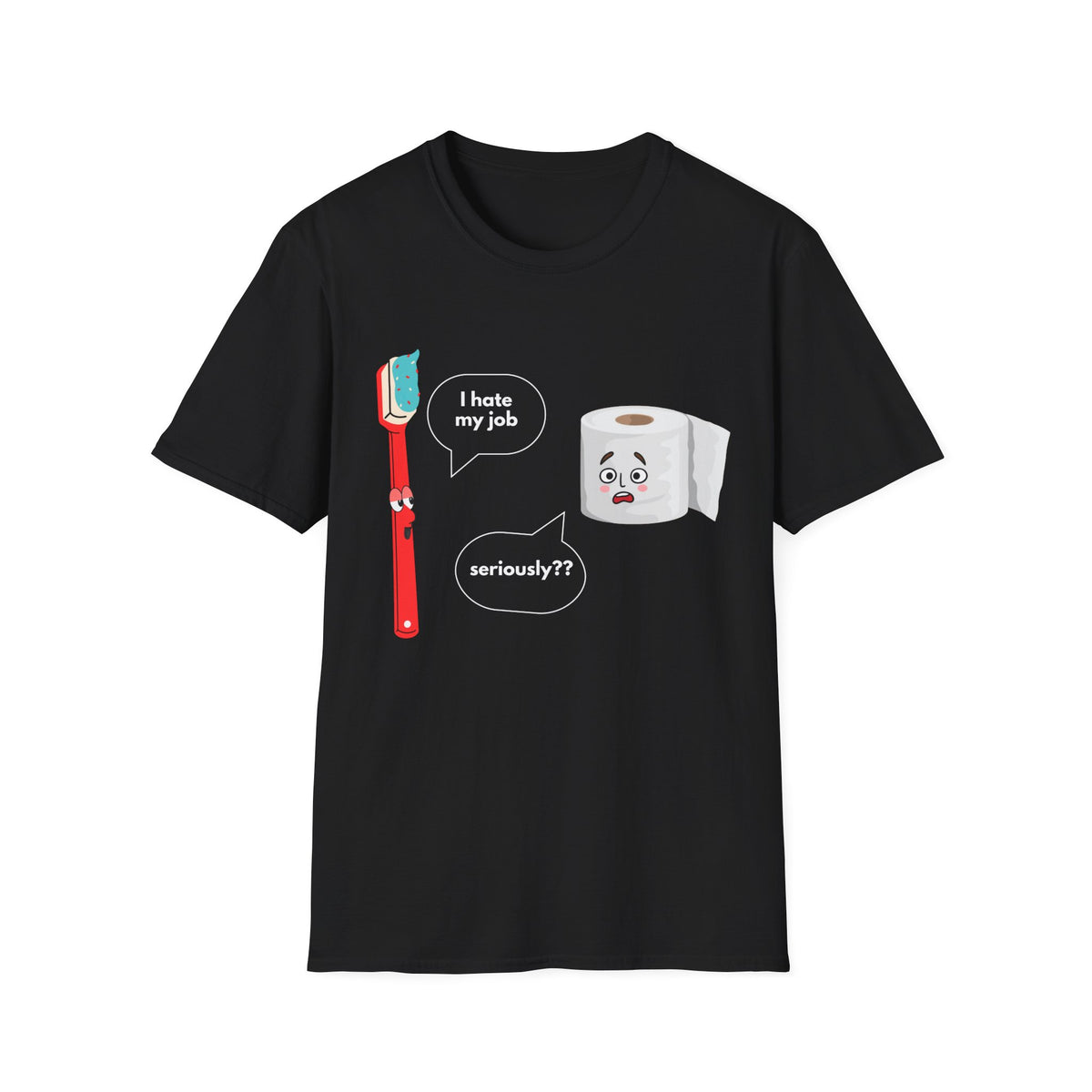 I hate my job - Funny - Unisex Softstyle T-Shirt