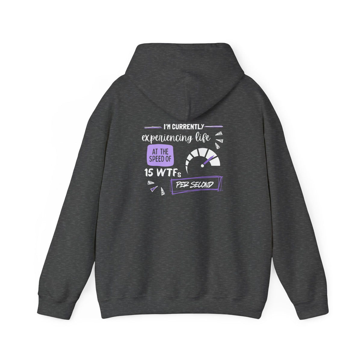 15 WTFs per second (printed on back) - Modern Vibes - Unisex Heavy Blend™ Hooded Sweatshirt