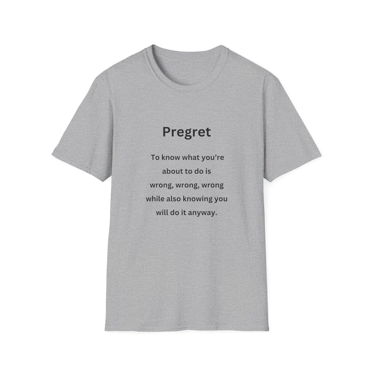 Urban Words: Pregret - Funny - Unisex Softstyle T-Shirt