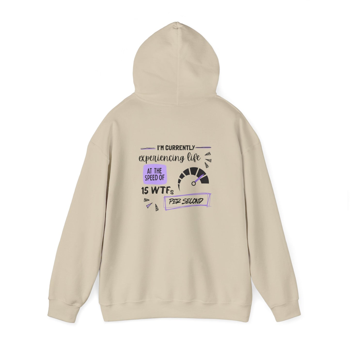 15 WTFs per second (printed on back) - Modern Vibes - Unisex Heavy Blend™ Hooded Sweatshirt