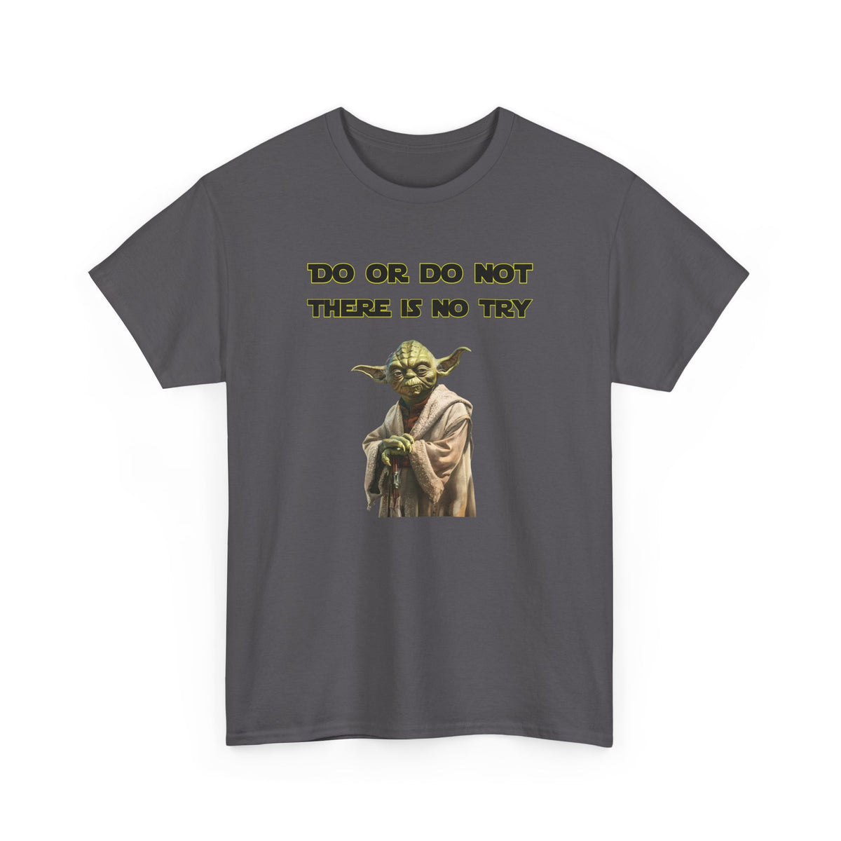 Do or Do Not, there is no try - Yoda (Star Wars) - Unisex Heavy Cotton Tee