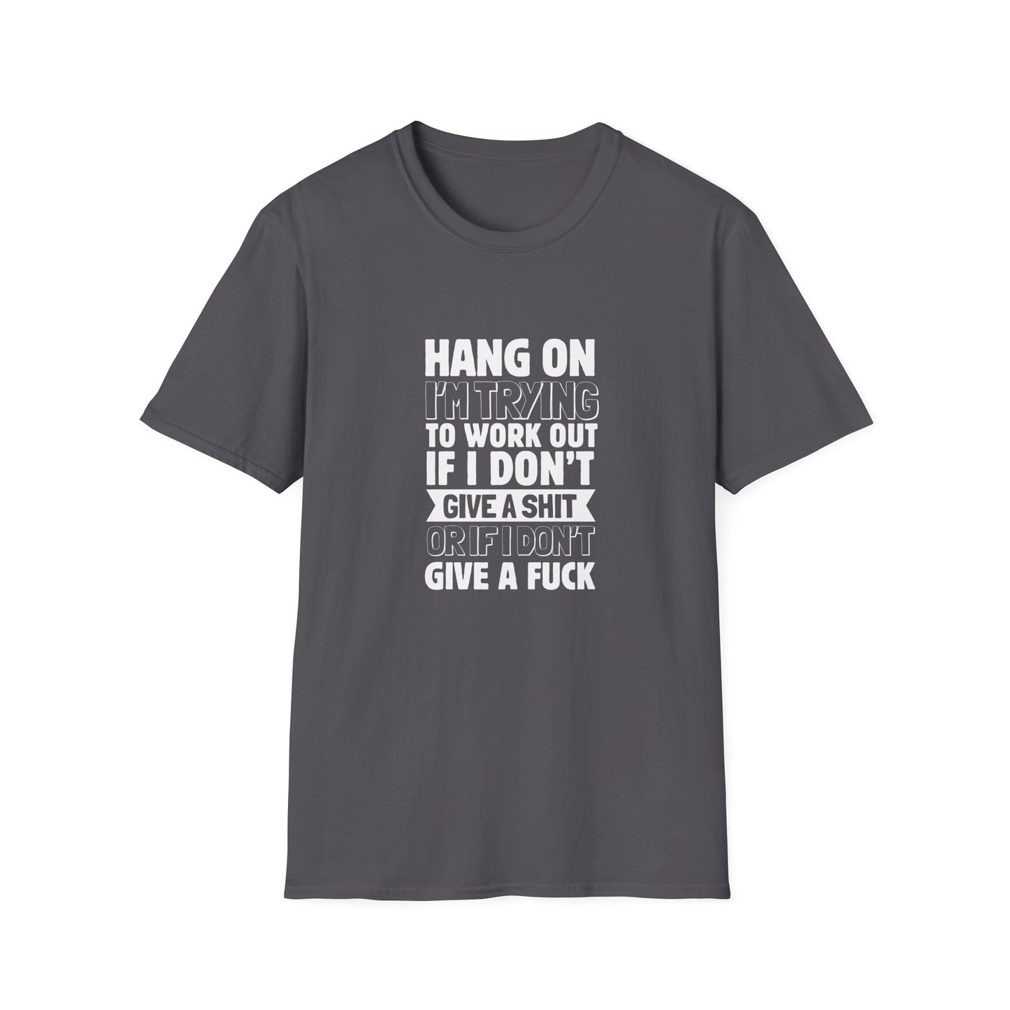 Don't give a sh*t - Unisex Softstyle T-Shirt