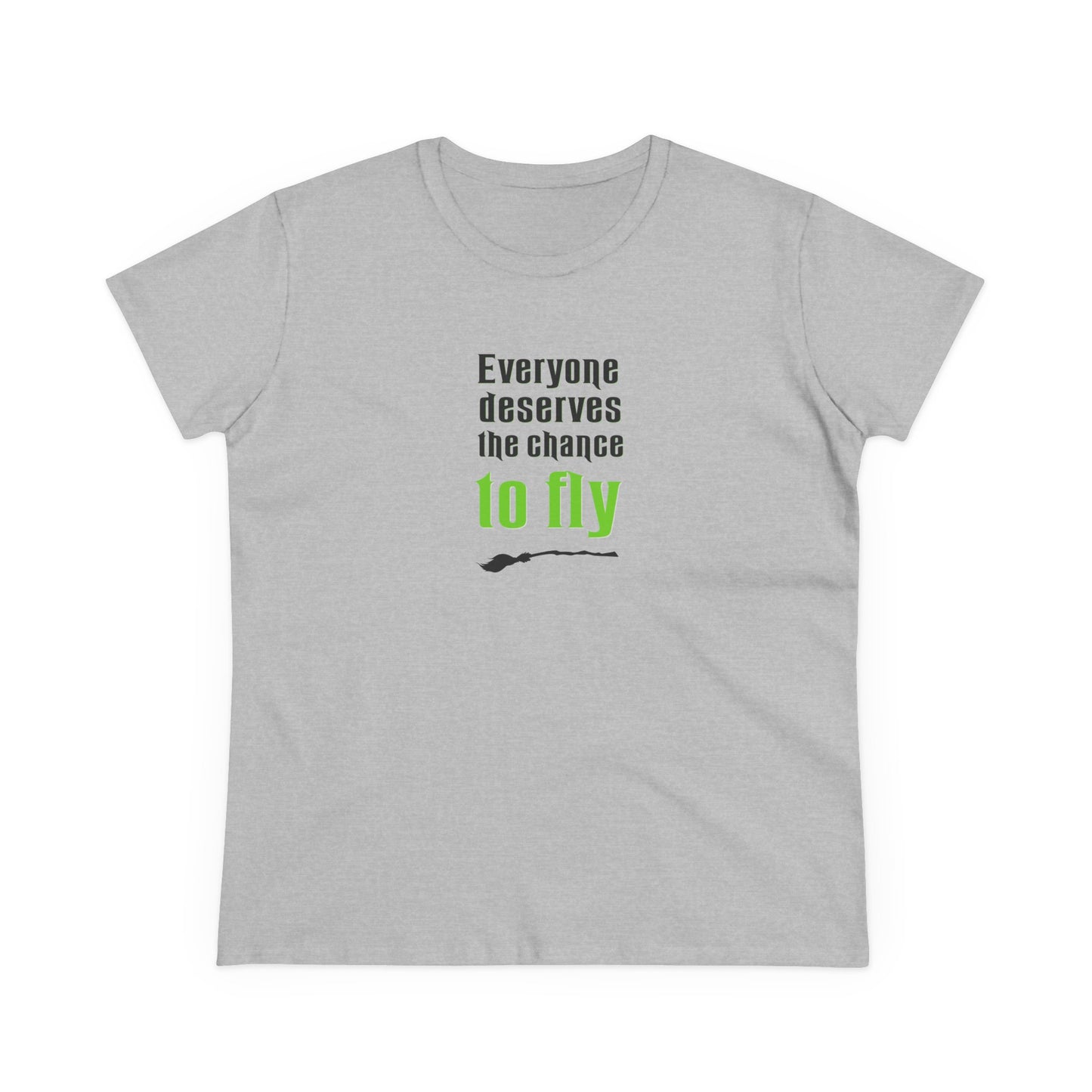 Everybody deserves a chance to fly - Wicked - Women's Midweight Cotton Tee