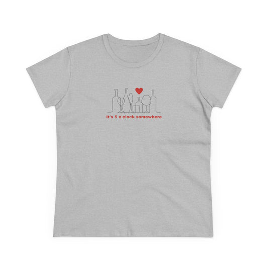 It's 5 o'clock somewhere - Women's Midweight Cotton Tee