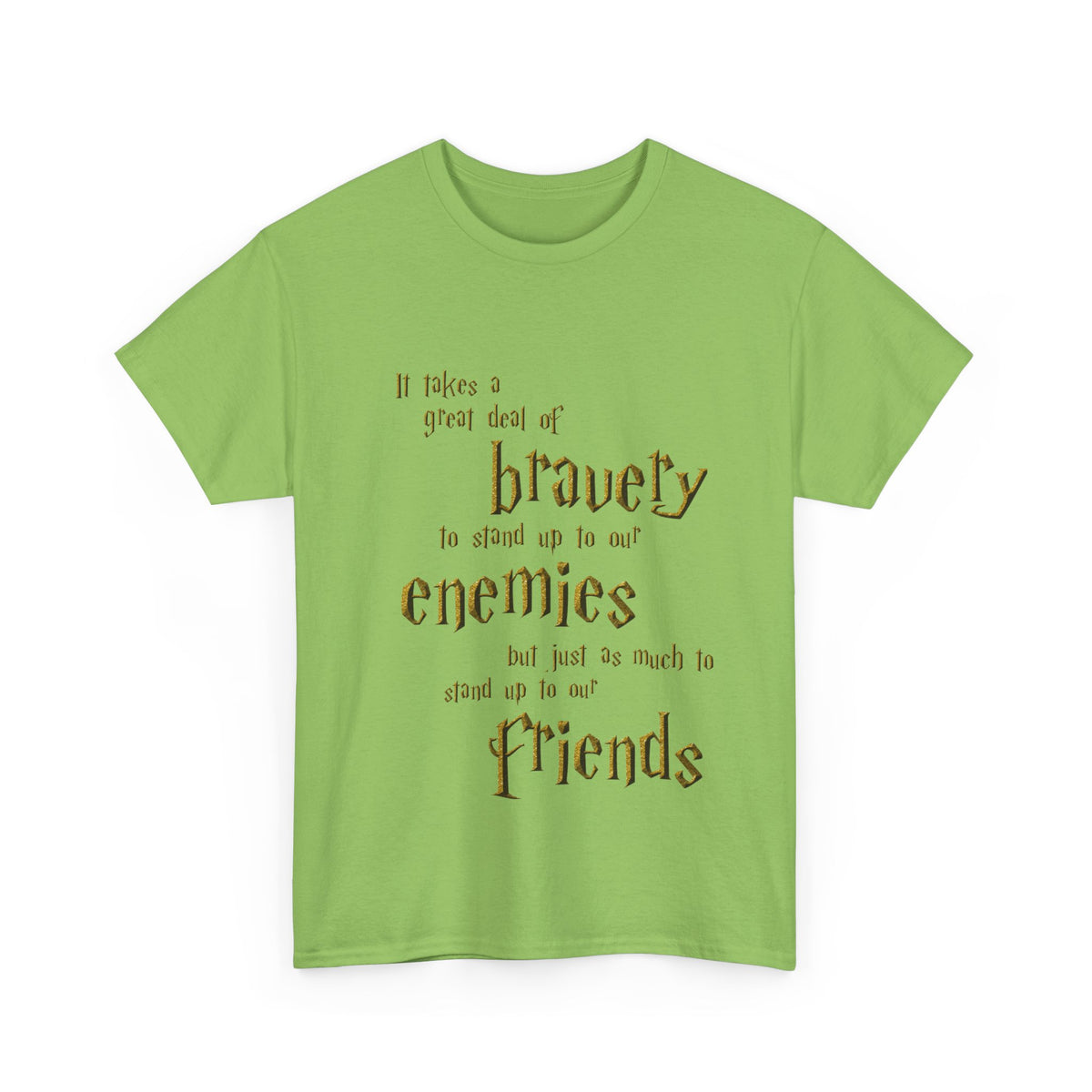 It takes a great deal of bravery to stand up to our enemies (Harry Potter) - Unisex Heavy Cotton Tee
