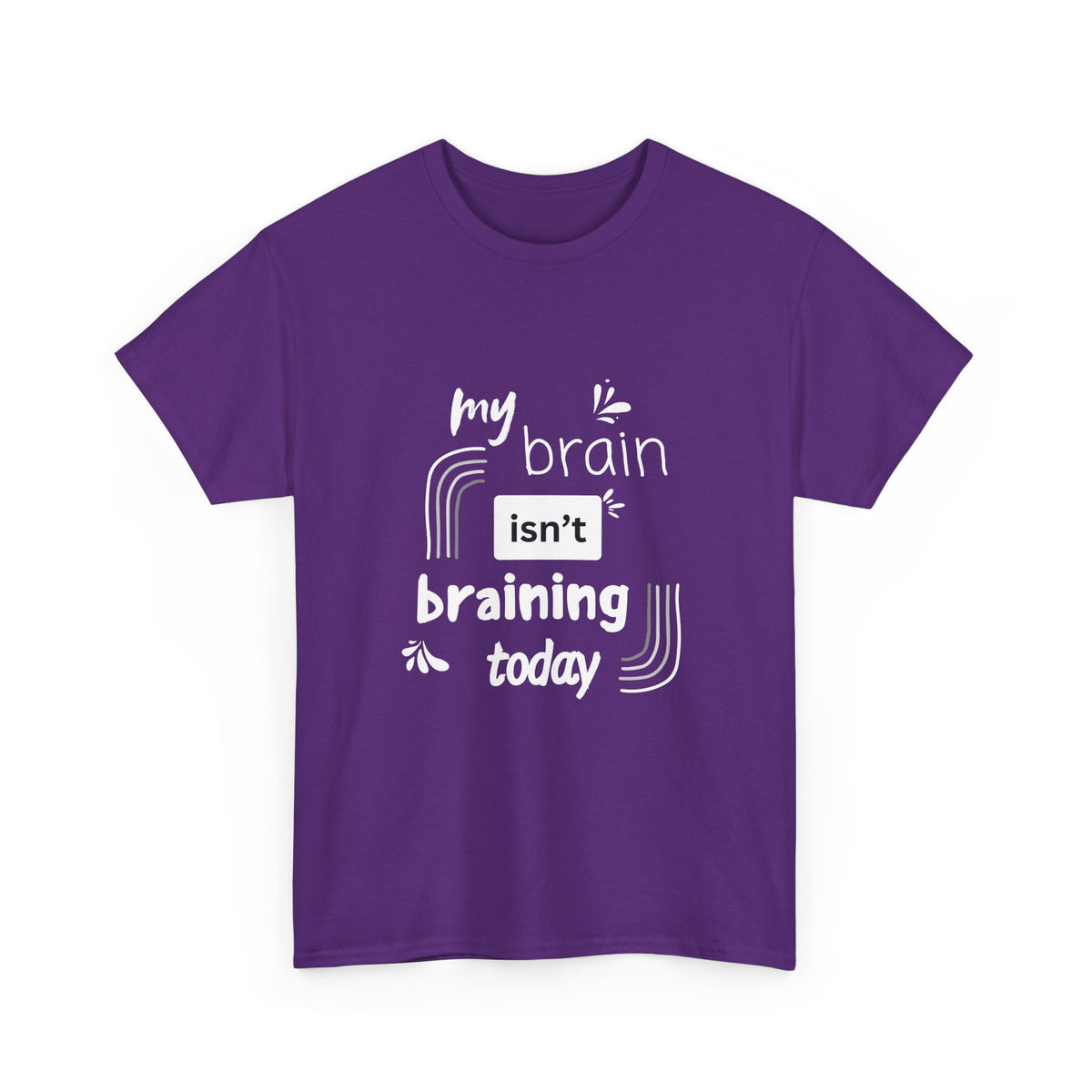 My brain isnt braining today - Unisex Heavy Cotton Tee