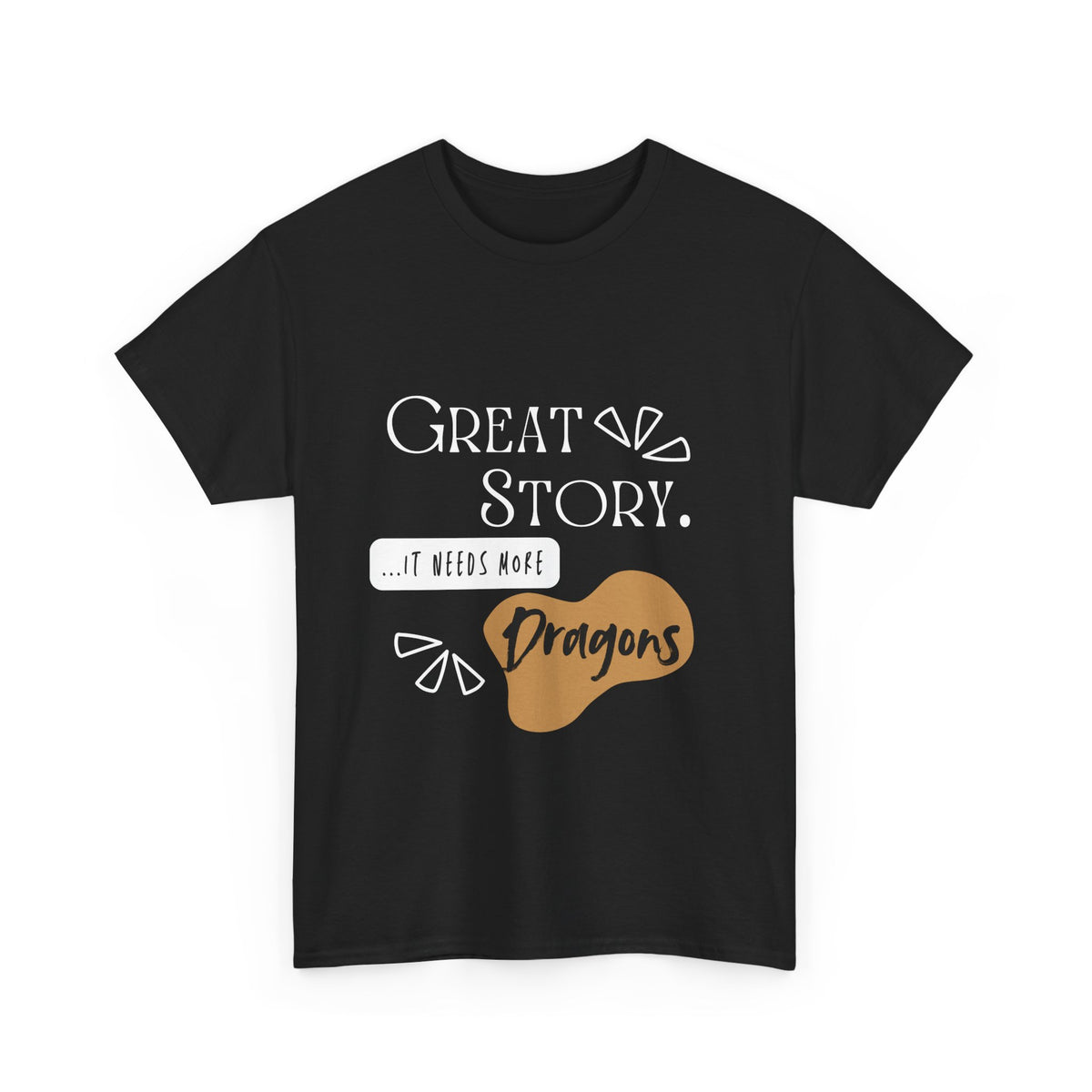 Great Story - Needs Dragons - Unisex Heavy Cotton Tee