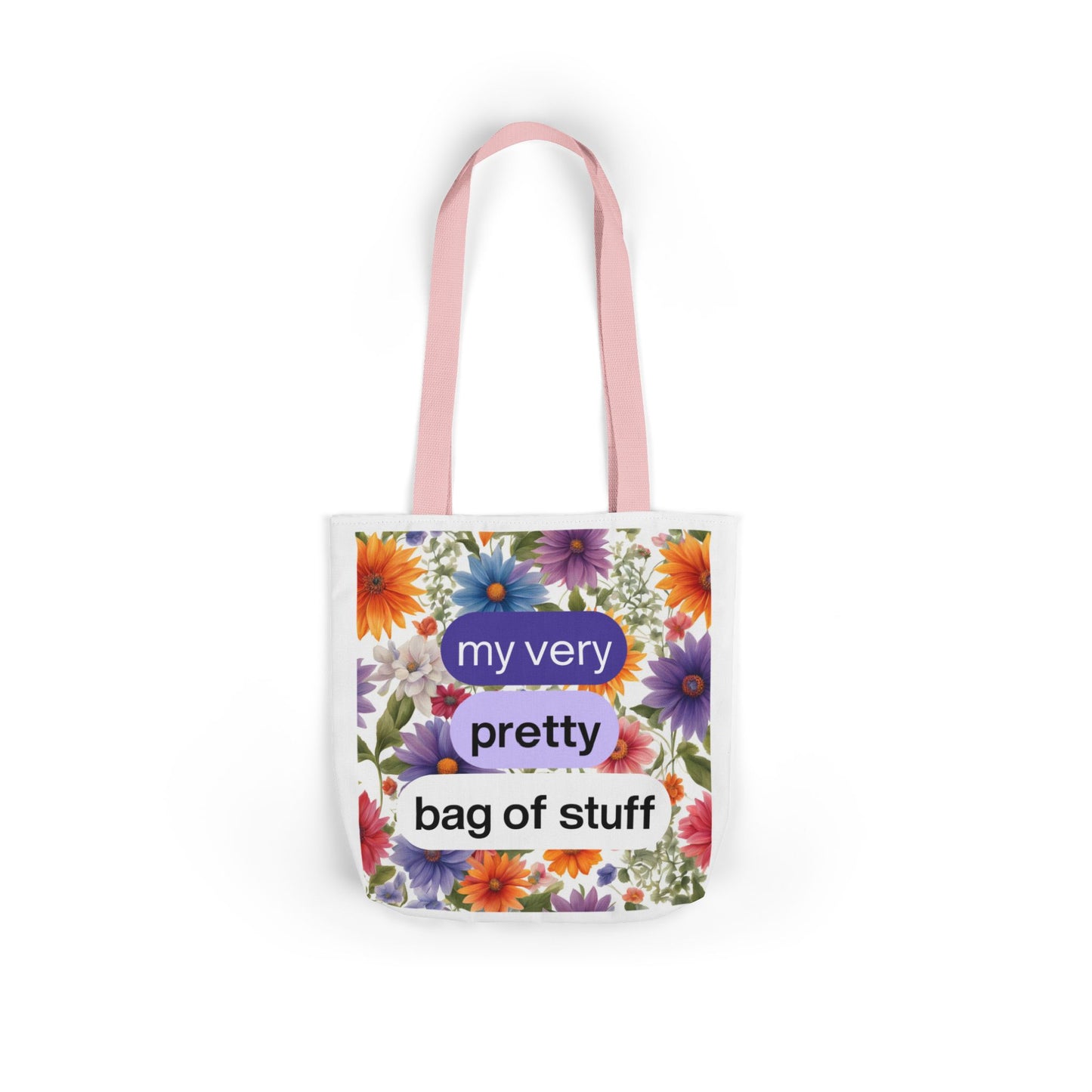 My very pretty bag of stuff - Canvas Tote Bag
