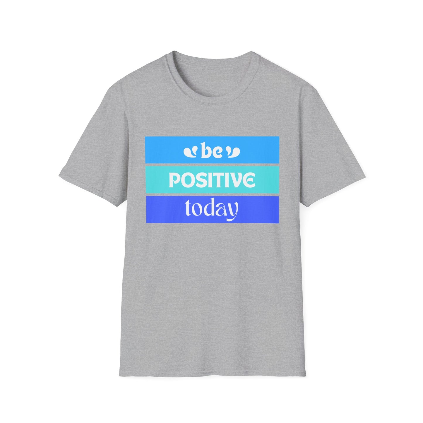 Be Positive Today (blue) - Unisex Softstyle T-Shirt