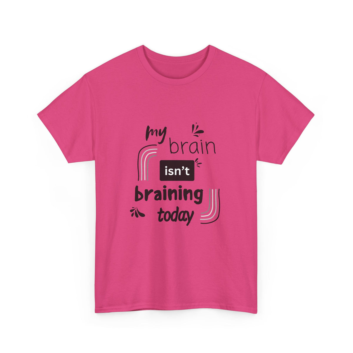 My brain isnt braining today - Unisex Heavy Cotton Tee