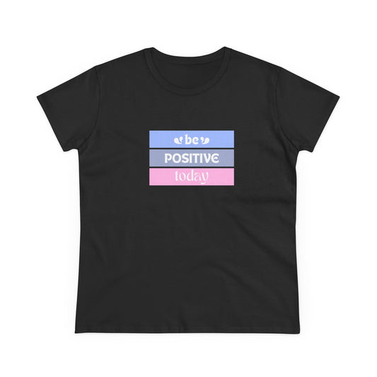Be positive today (pastel) - Women's Midweight Cotton Tee
