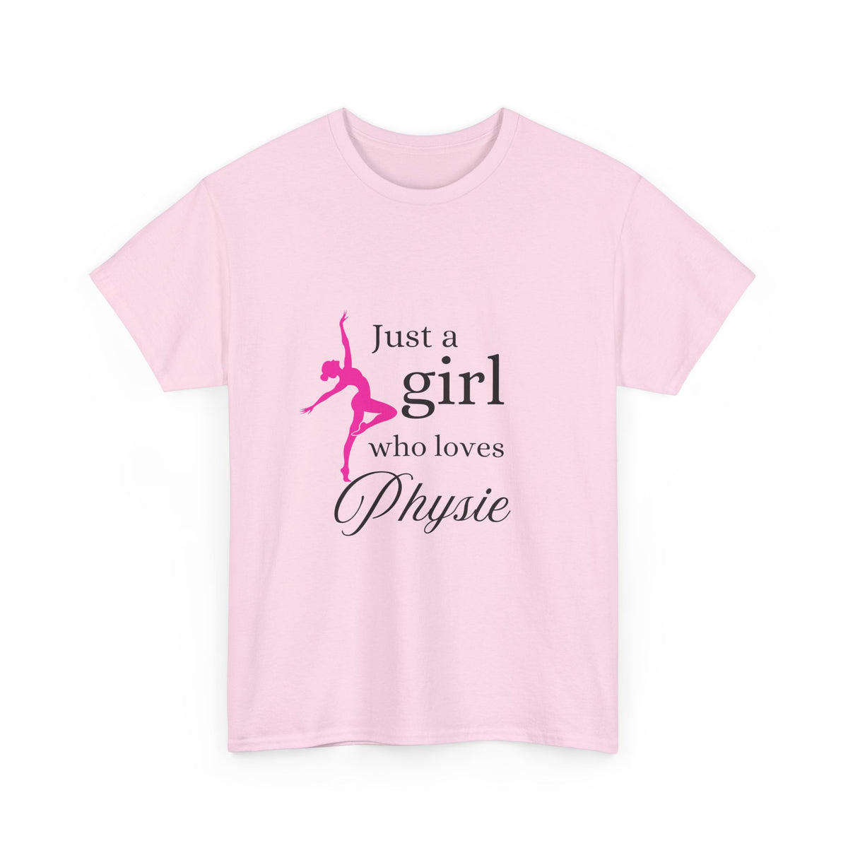 Just a girl who loves Physie - Unisex Heavy Cotton Tee