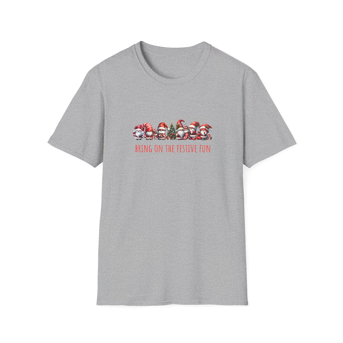 Bring on the Festive Fun Gnomes - Christmas- Unisex Softstyle T-Shirt