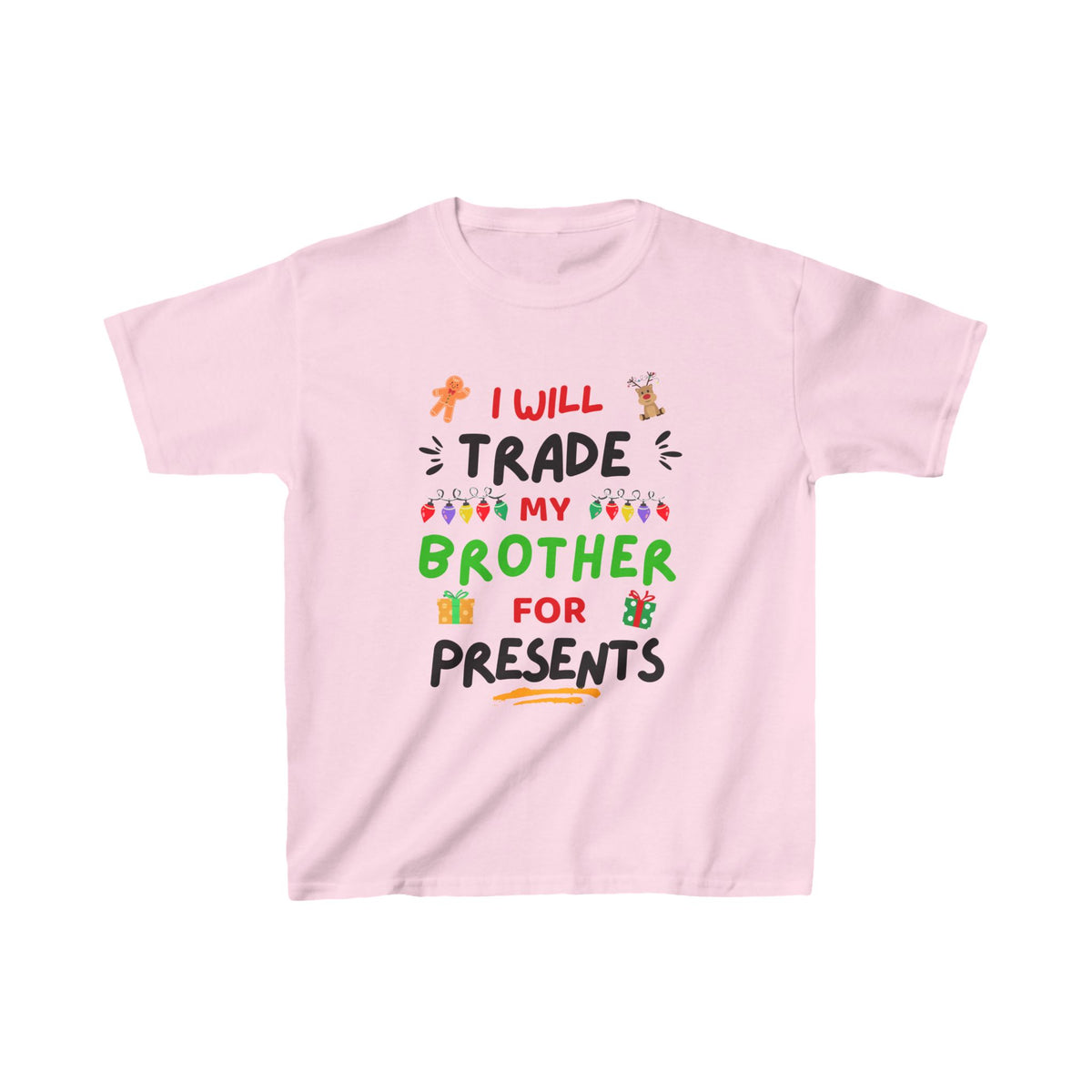I will Trade My Brother for Presents - Christmas - Youth/Kids Heavy Cotton Tee