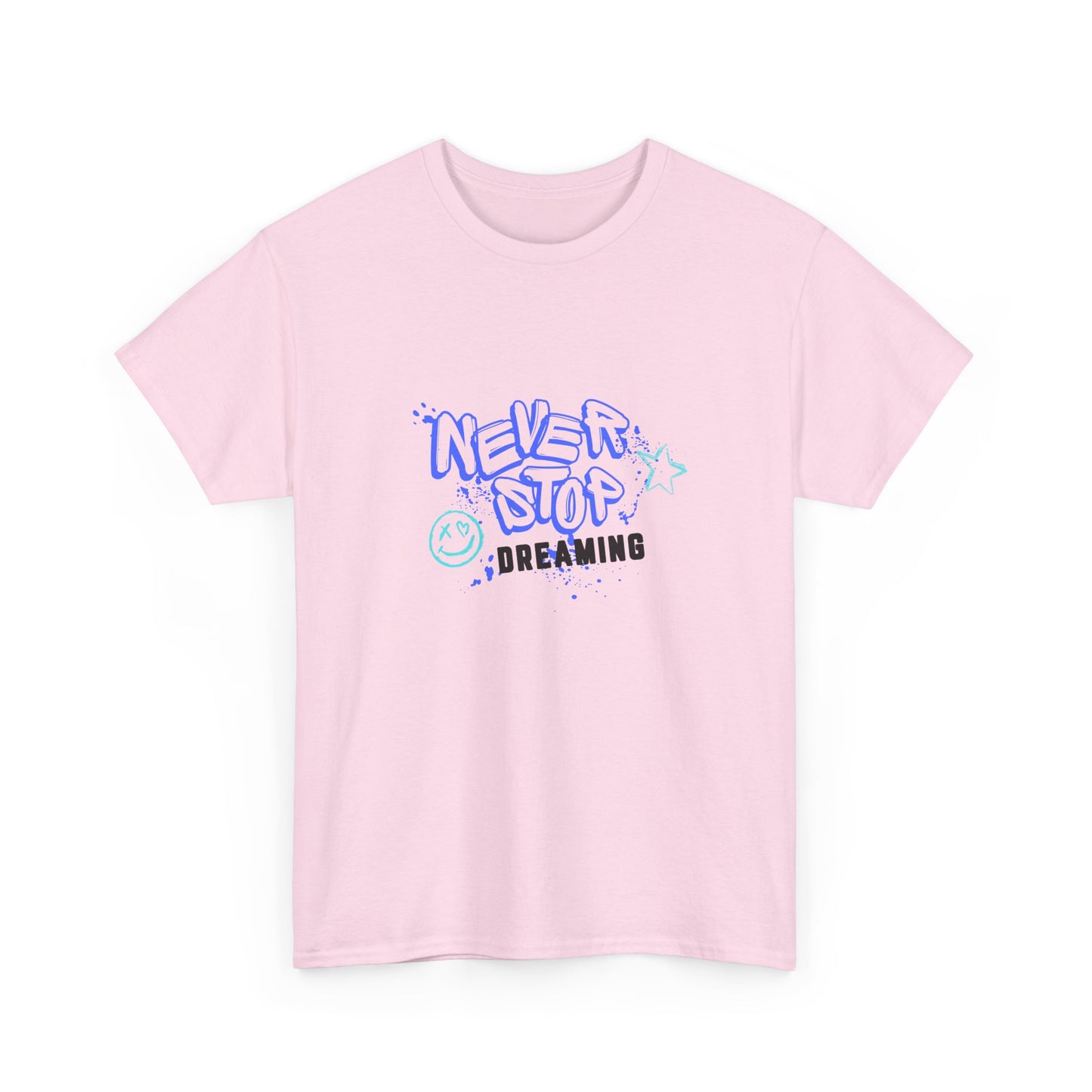 Never Stop Dreaming  - Unisex Heavy Cotton Tee