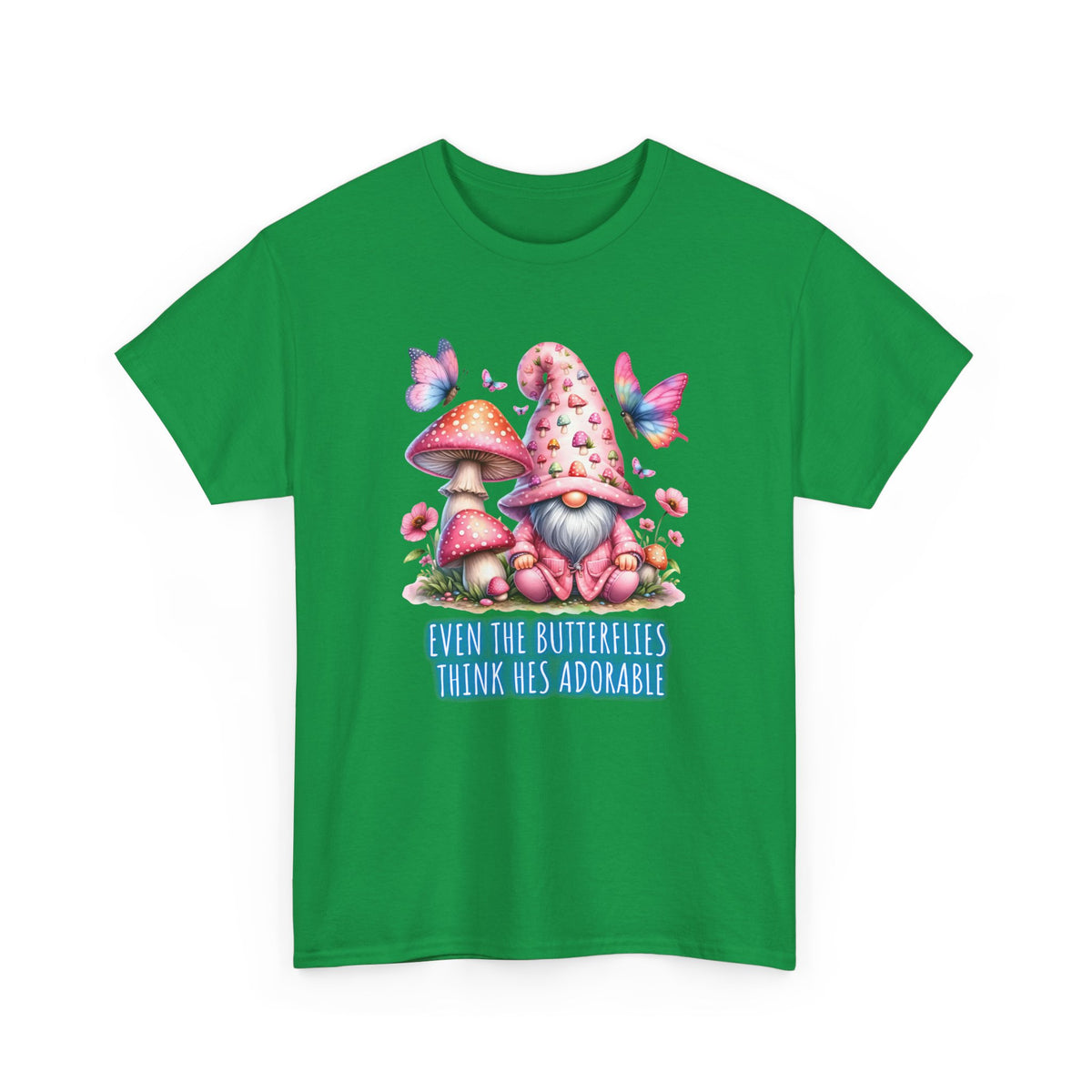 Even the butterflies think he's adorable - Gnome - Unisex Heavy Cotton Tee