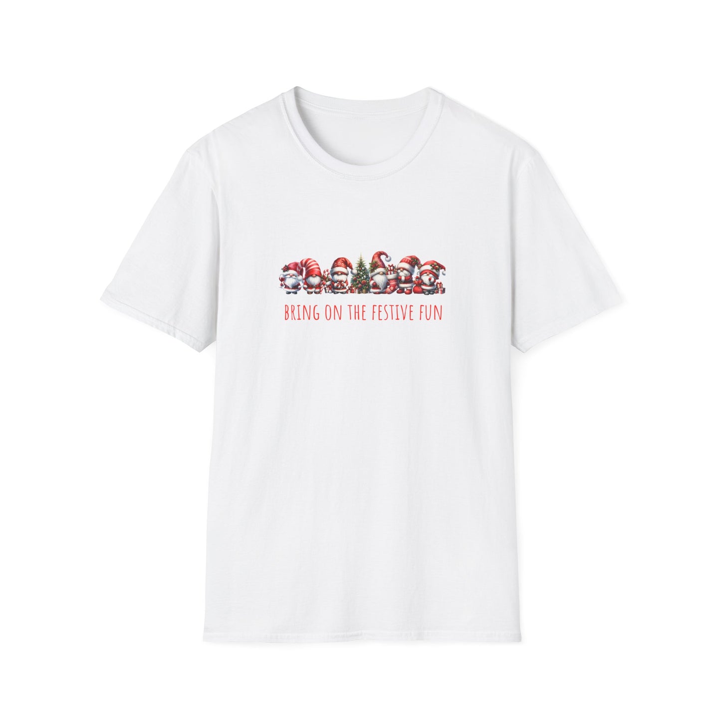 Bring on the Festive Fun Gnomes - Christmas- Unisex Softstyle T-Shirt