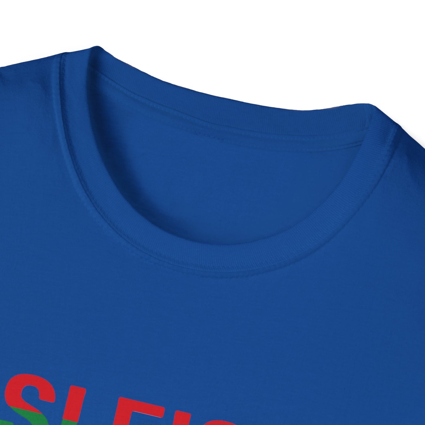 Sleigh All Day - Christmas - Unisex Softstyle T-Shirt