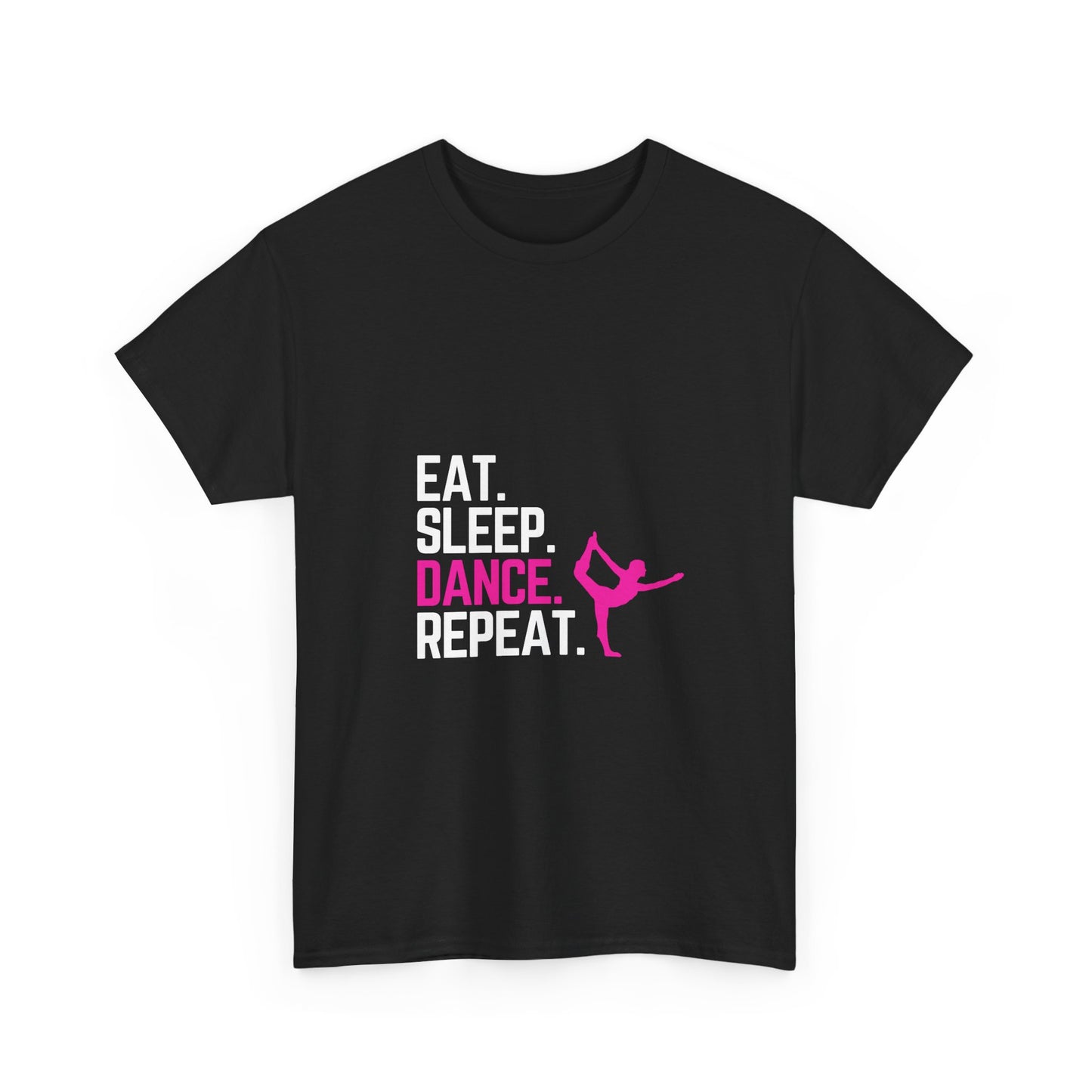 Eat Sleep Dance Repeat - Unisex Heavy Cotton Tee