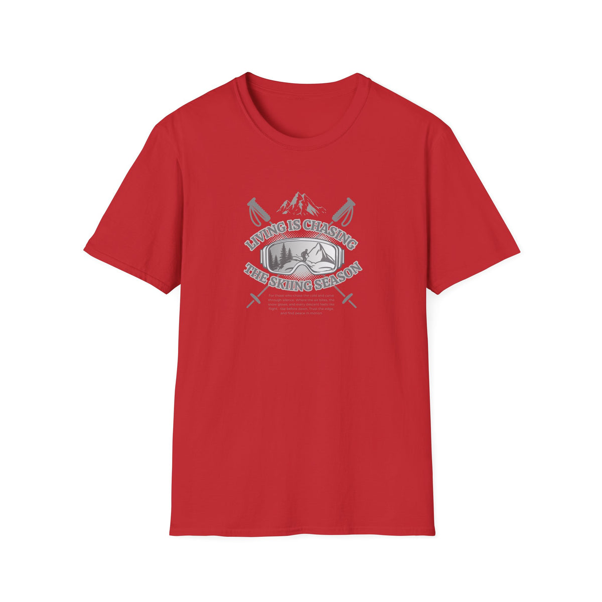 Chasing the ski season - Unisex Softstyle T-Shirt