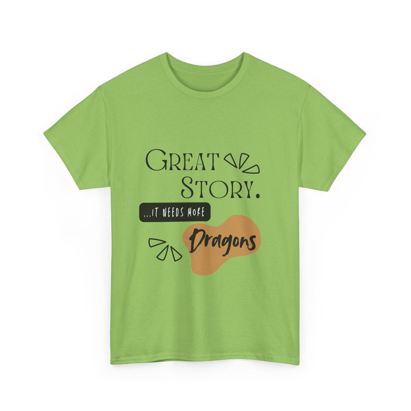 Great Story - Needs Dragons - Unisex Heavy Cotton Tee