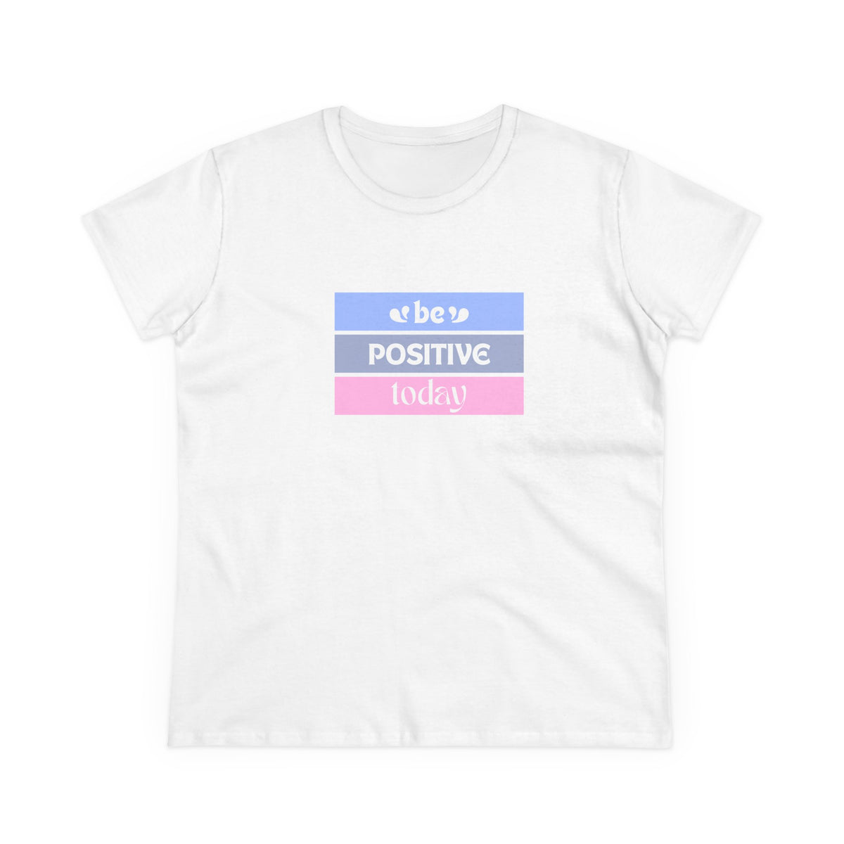 Be positive today (pastel) - Women's Midweight Cotton Tee