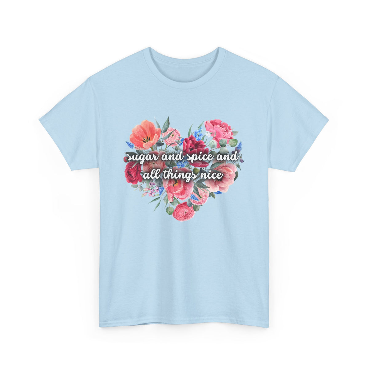 Sugar and Spice and all things nice - Unisex Heavy Cotton Tee