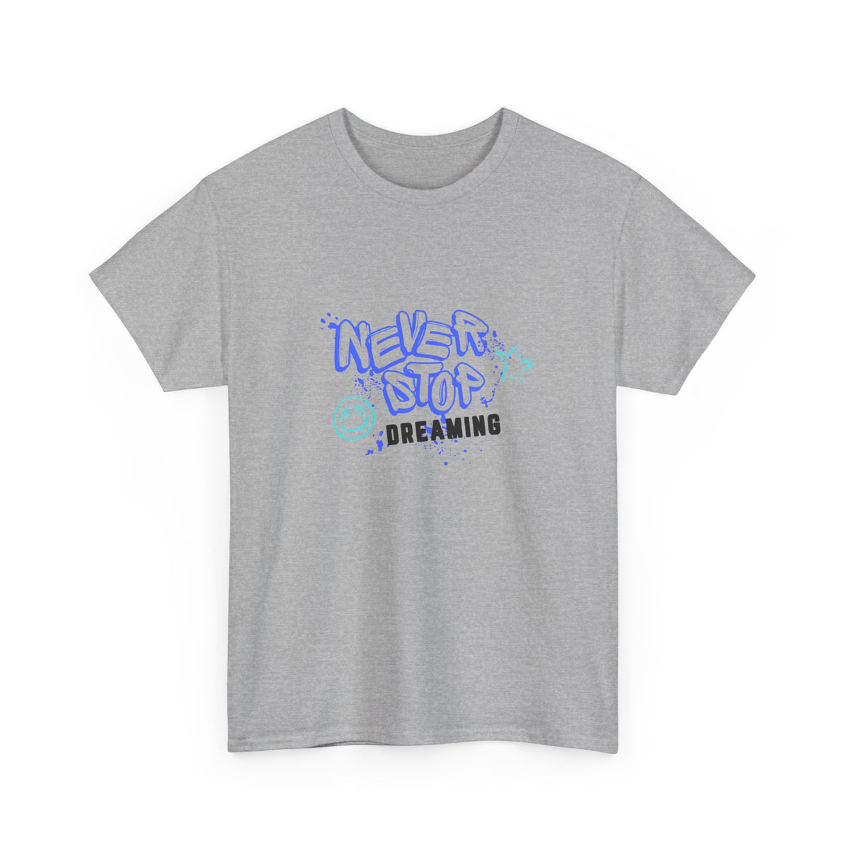Never Stop Dreaming  - Unisex Heavy Cotton Tee