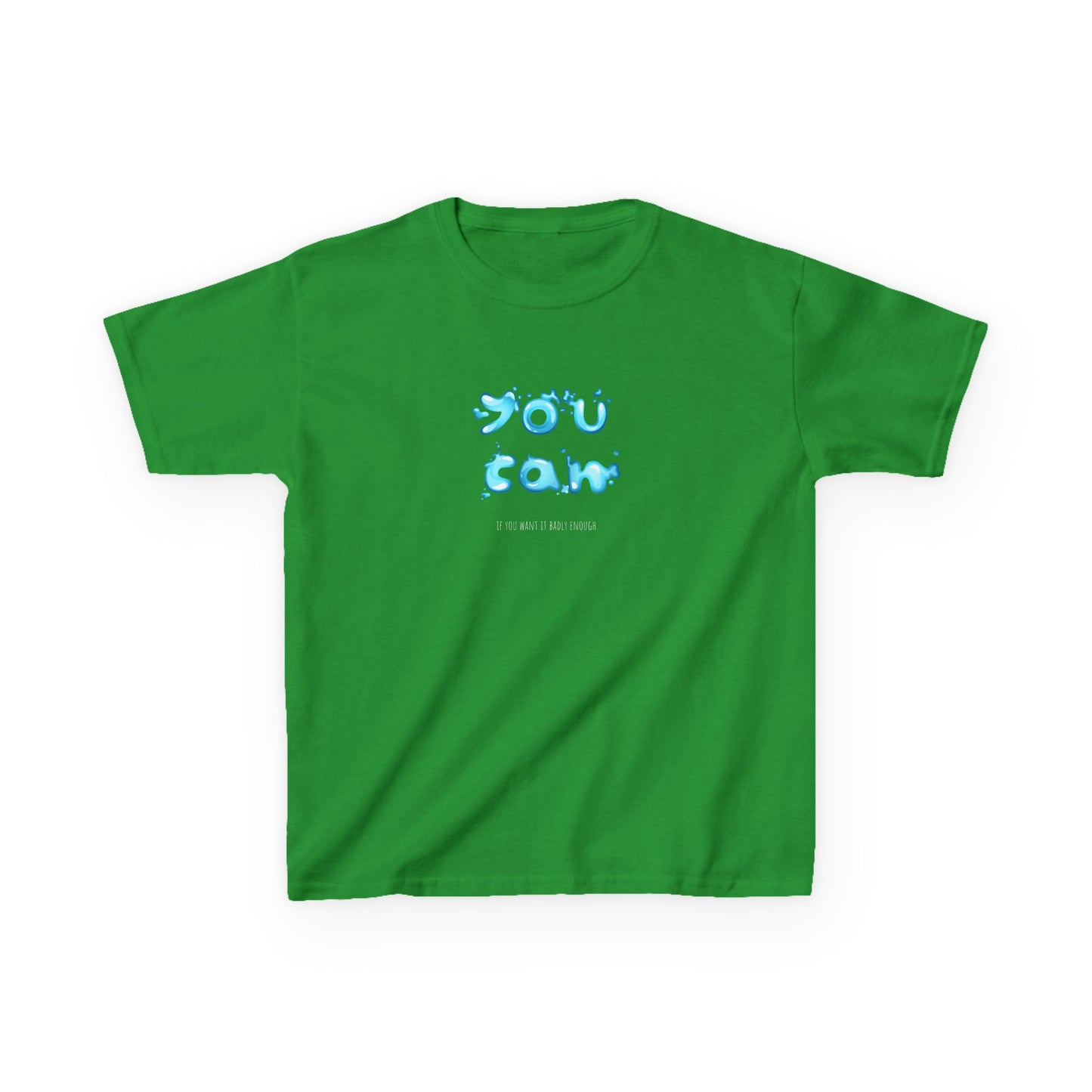 You can if you want it badly enough - Youth / Kids Heavy Cotton™ Tee