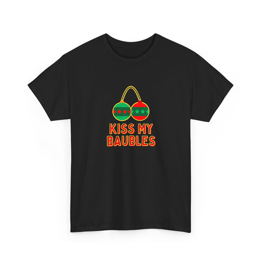 Kiss my Baubles - Christmas - Unisex Heavy Cotton Tee