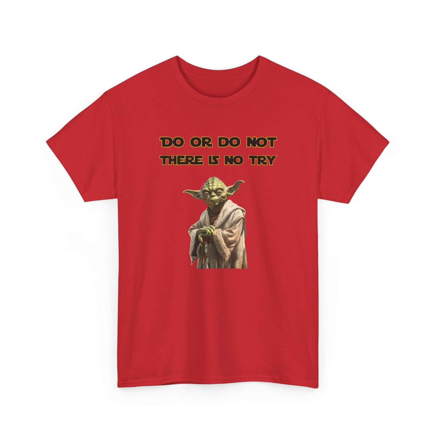 Do or Do Not, there is no try - Yoda (Star Wars) - Unisex Heavy Cotton Tee