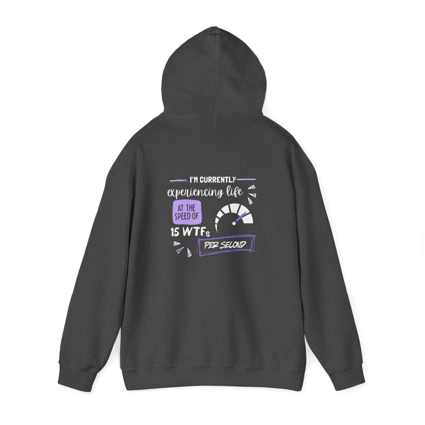 15 WTFs per second (printed on back) - Modern Vibes - Unisex Heavy Blend™ Hooded Sweatshirt