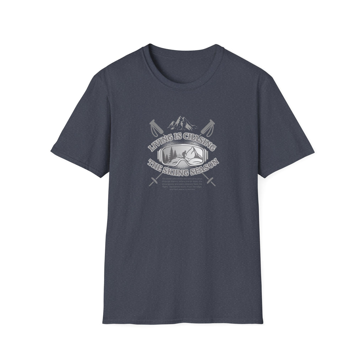 Chasing the ski season - Unisex Softstyle T-Shirt
