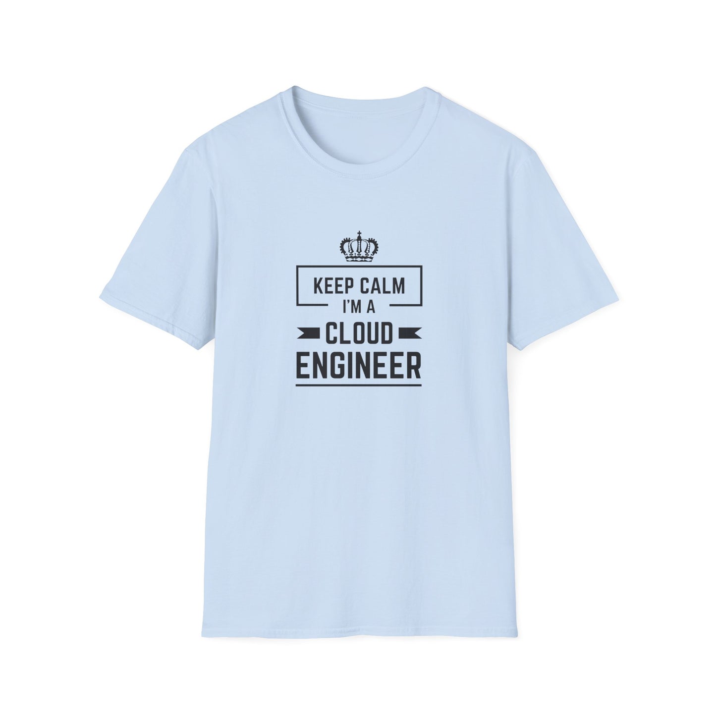 Keep Calm I'm a Cloud Engineer - Unisex Softstyle T-Shirt