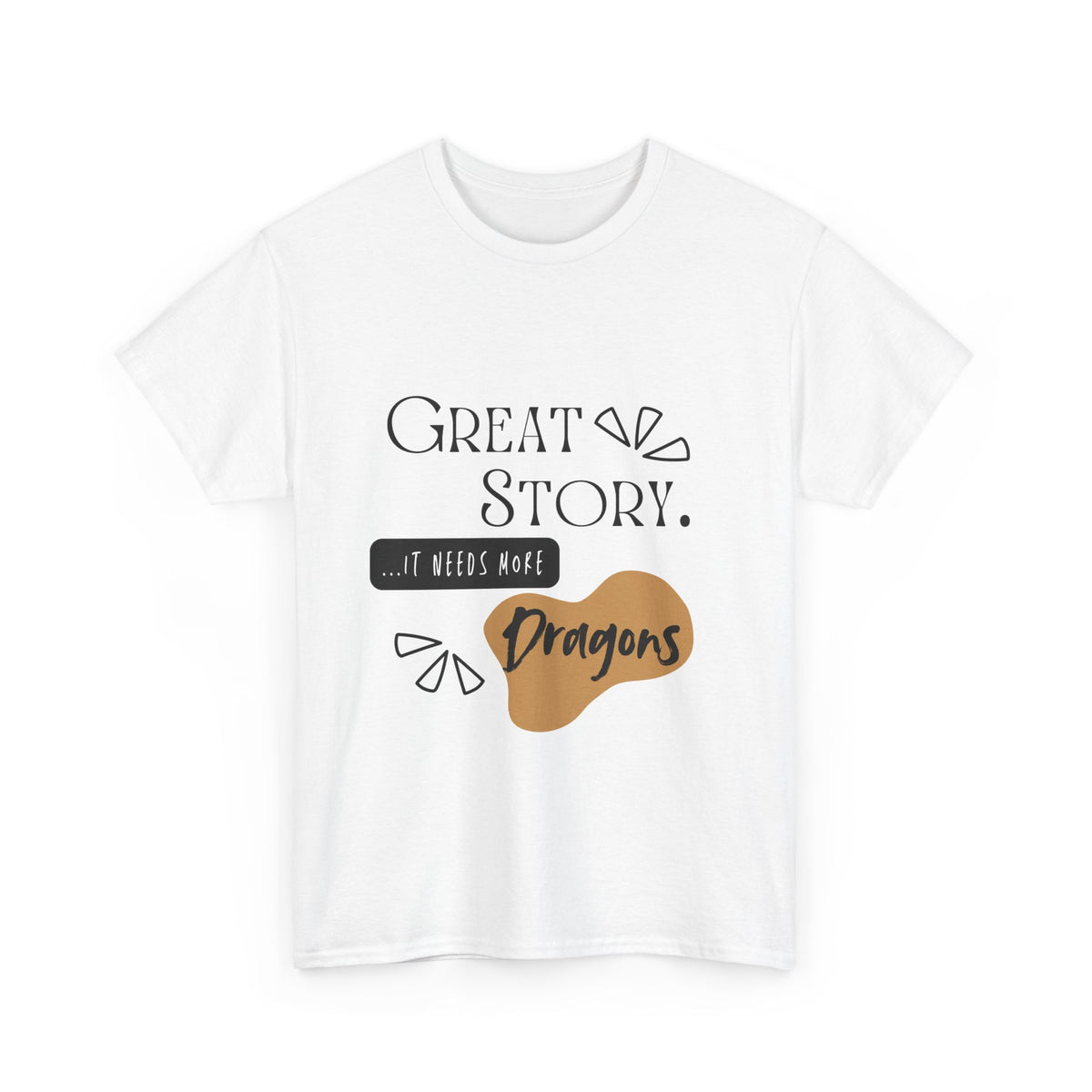 Great Story - Needs Dragons - Unisex Heavy Cotton Tee