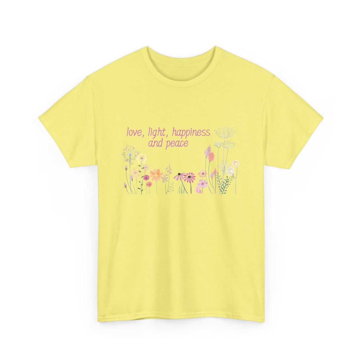 Love, Light, Happiness and Peace - Unisex Heavy Cotton Tee