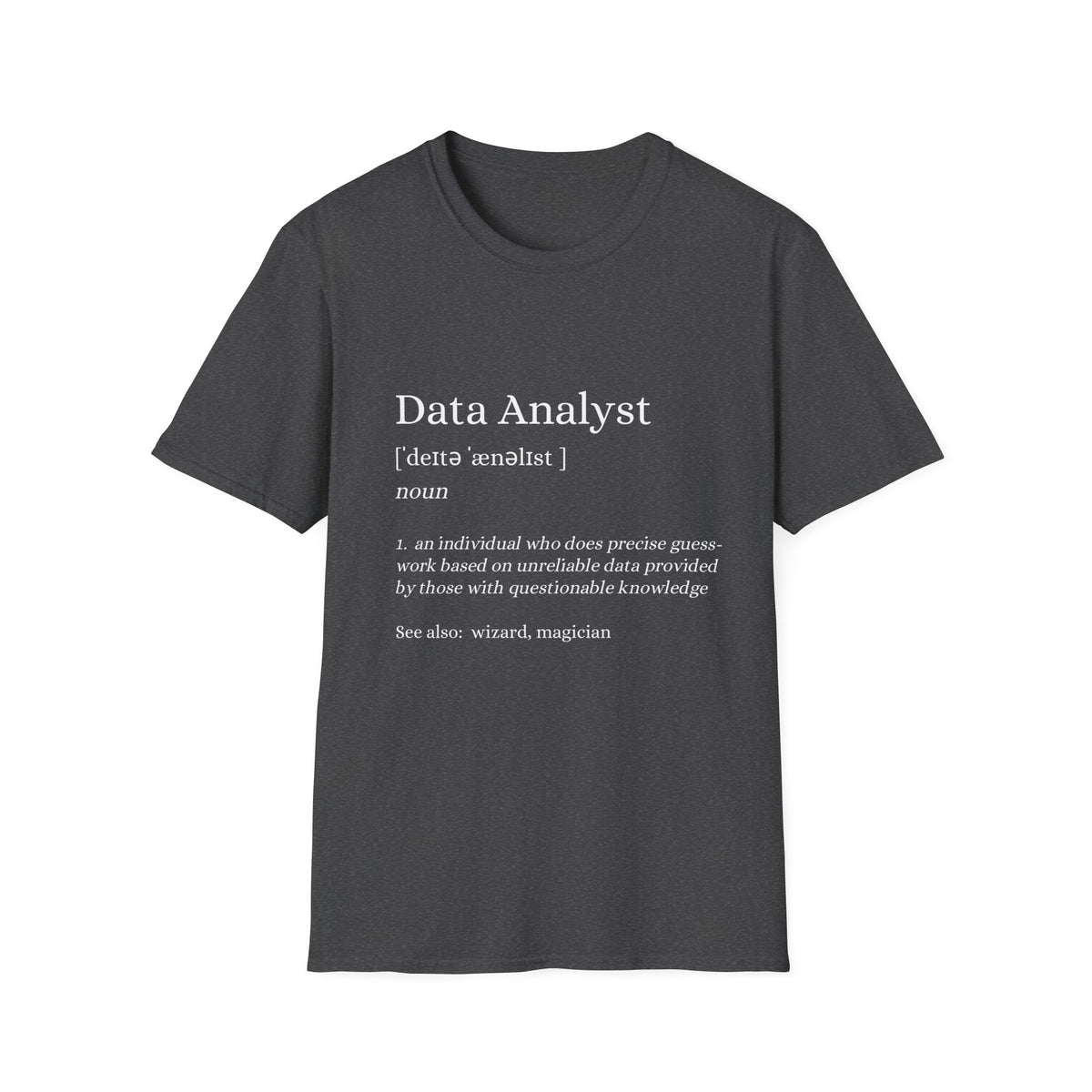 Data Analyst - Tech - Unisex Softstyle T-Shirt