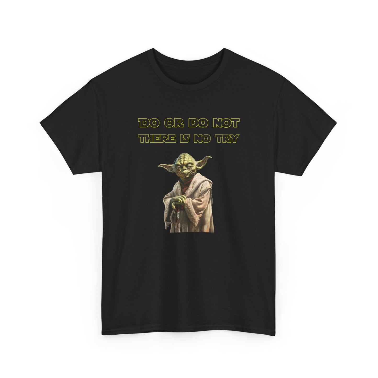 Do or Do Not, there is no try - Yoda (Star Wars) - Unisex Heavy Cotton Tee