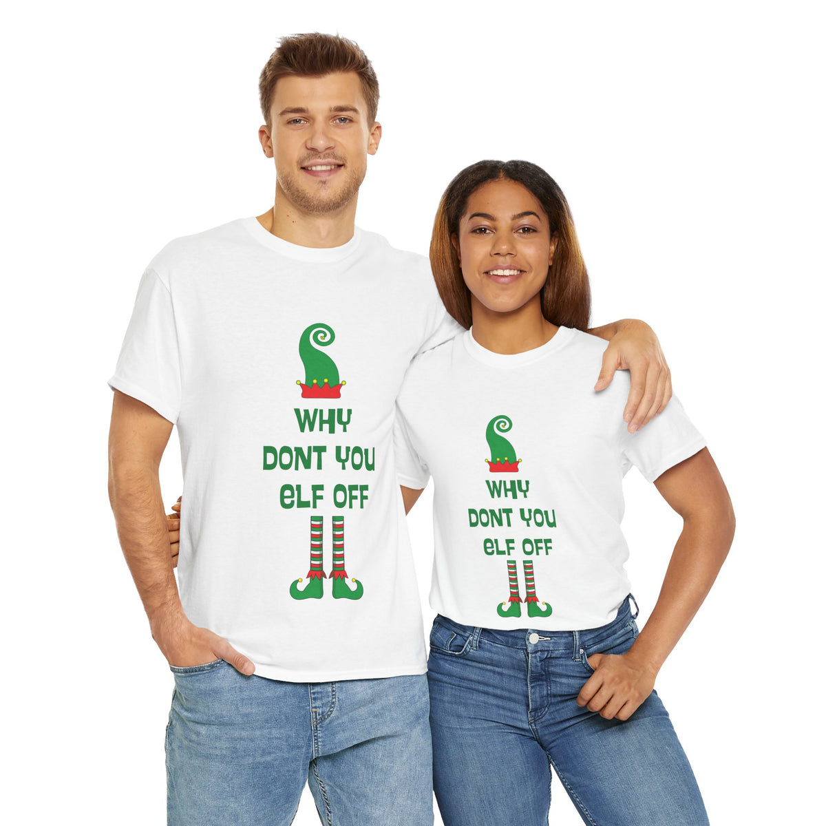 Why Don't You Elf Off - Christmas - Unisex Heavy Cotton Tee