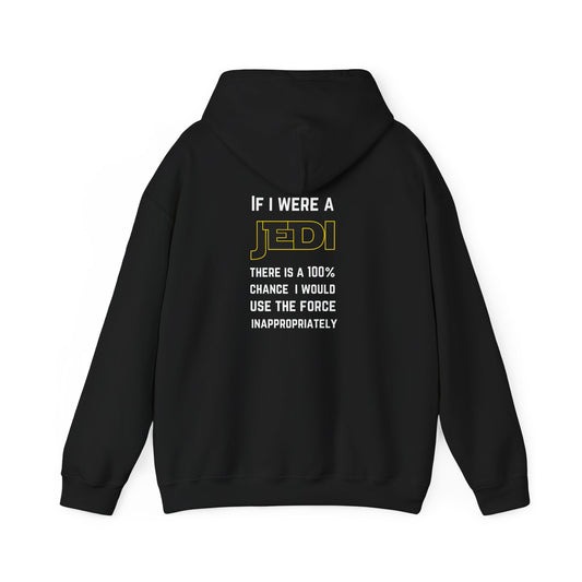 If I were a Jedi (printed on back) - Modern vibes - Unisex Heavy Blend™ Hooded Sweatshirt