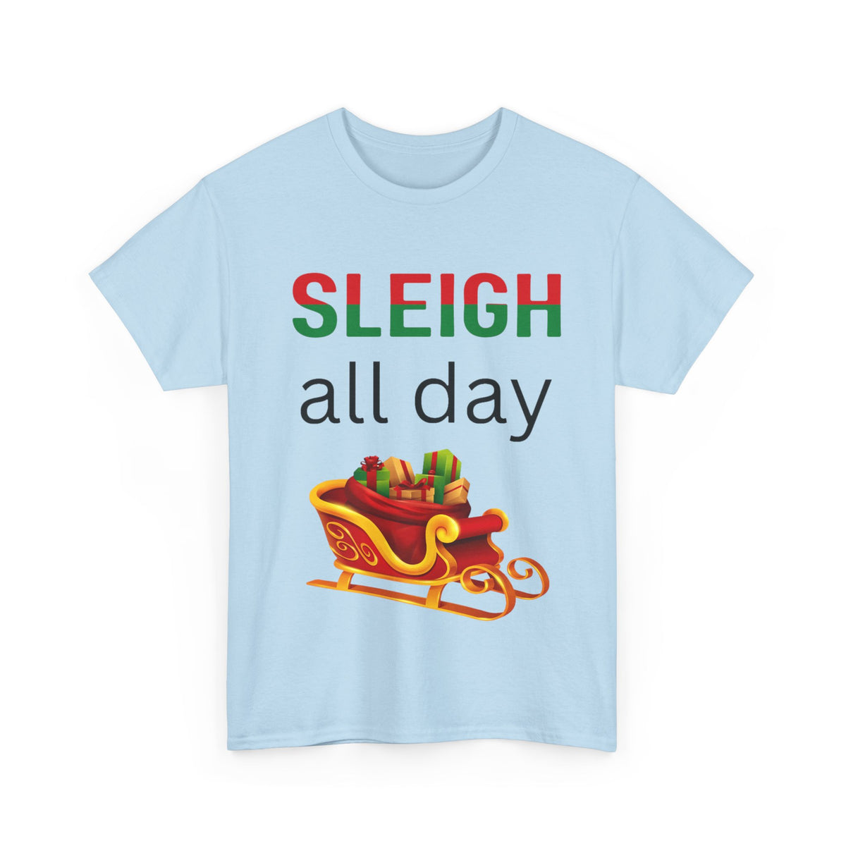 Sleigh All Day Christmas Unisex Heavy Cotton Tee