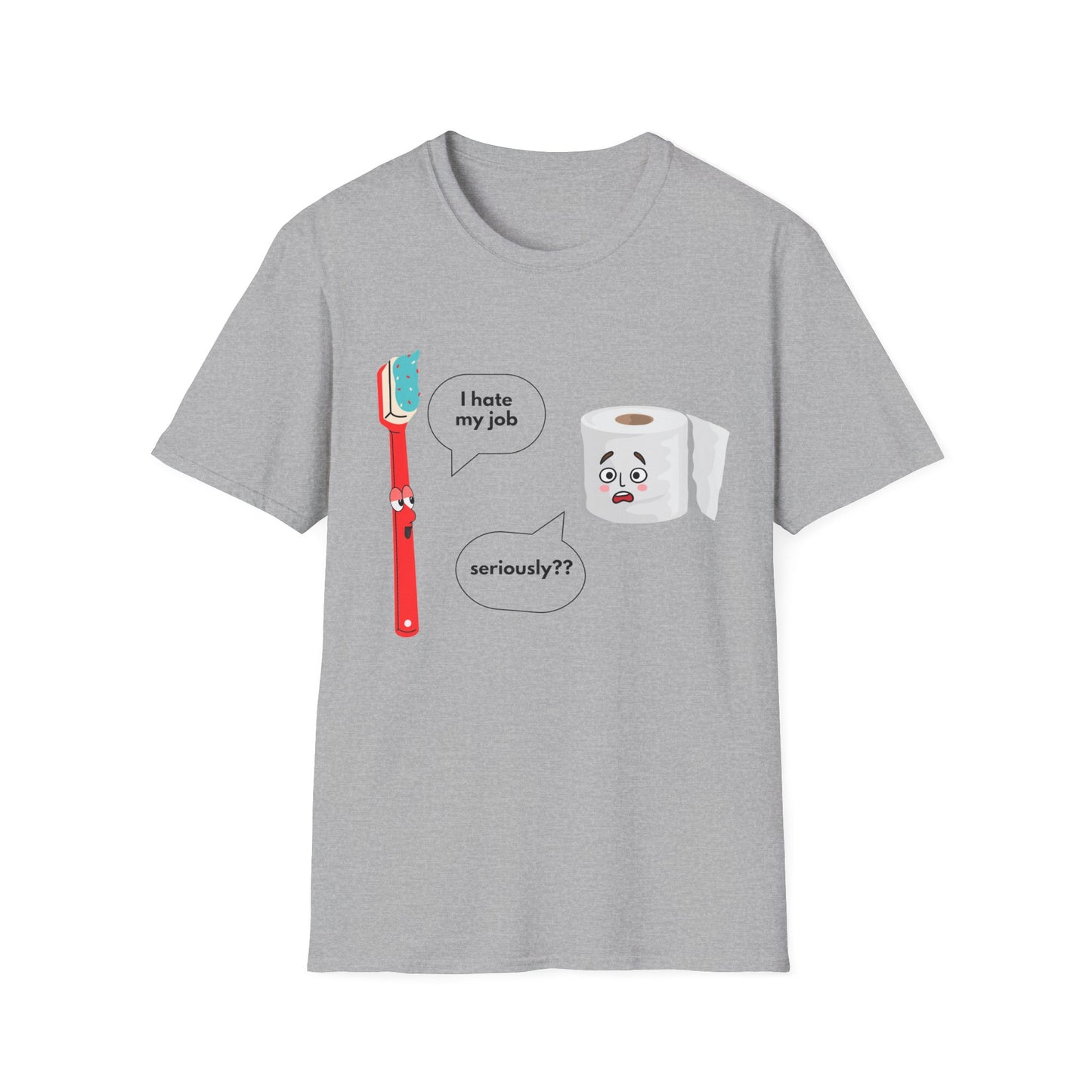 I hate my job - Funny - Unisex Softstyle T-Shirt