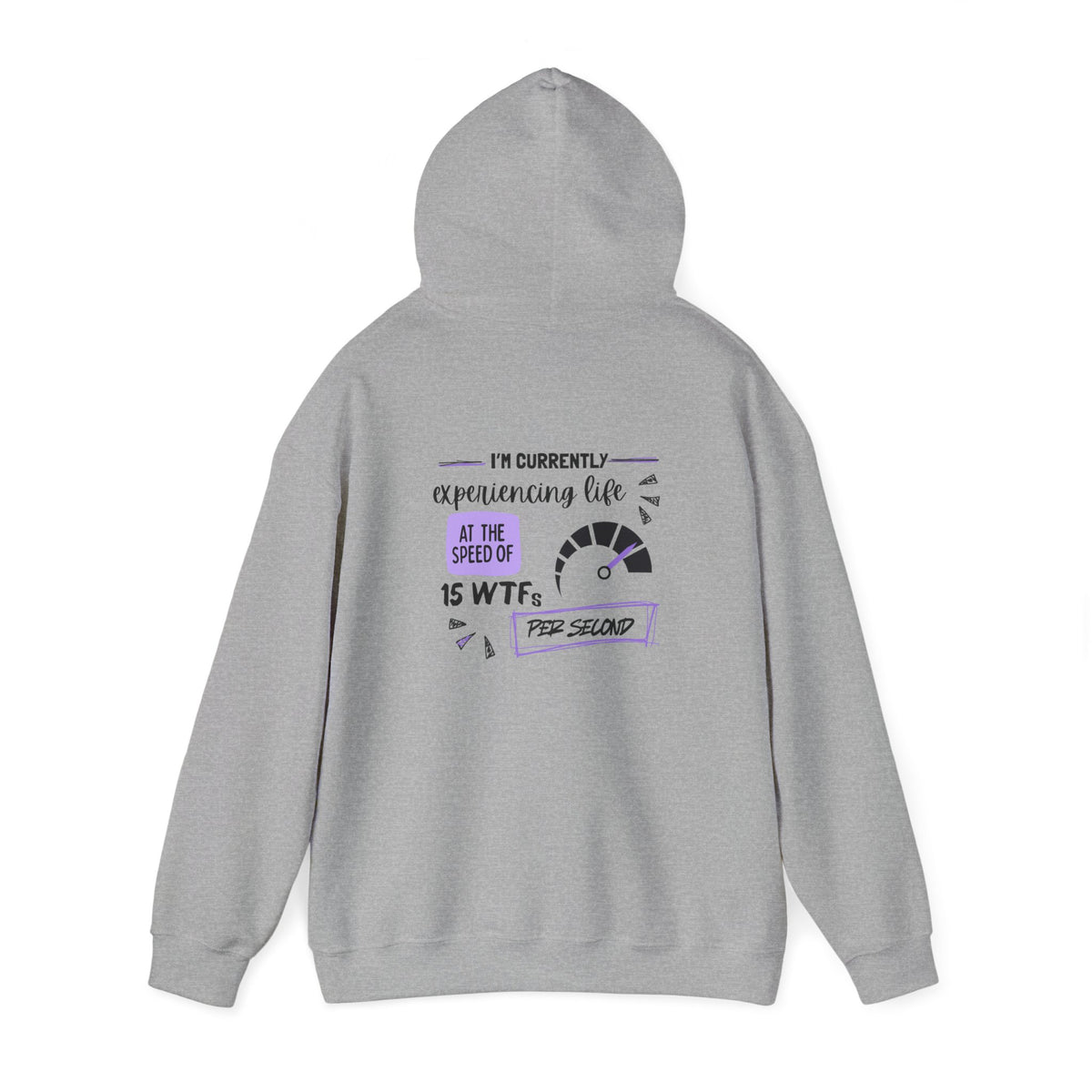 15 WTFs per second (printed on back) - Modern Vibes - Unisex Heavy Blend™ Hooded Sweatshirt